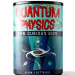 Exciting Science for Curious Kids: A Fun Physics Book for Kids-0