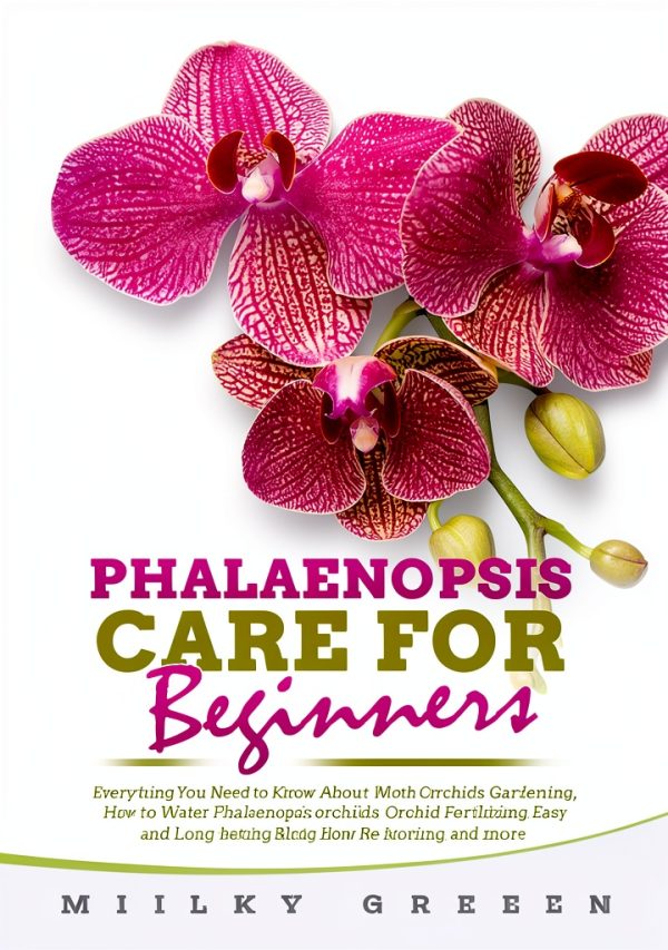 Orchid Care Guide Kindle Edition 2nd Edition by GreenThumb Publishing-0